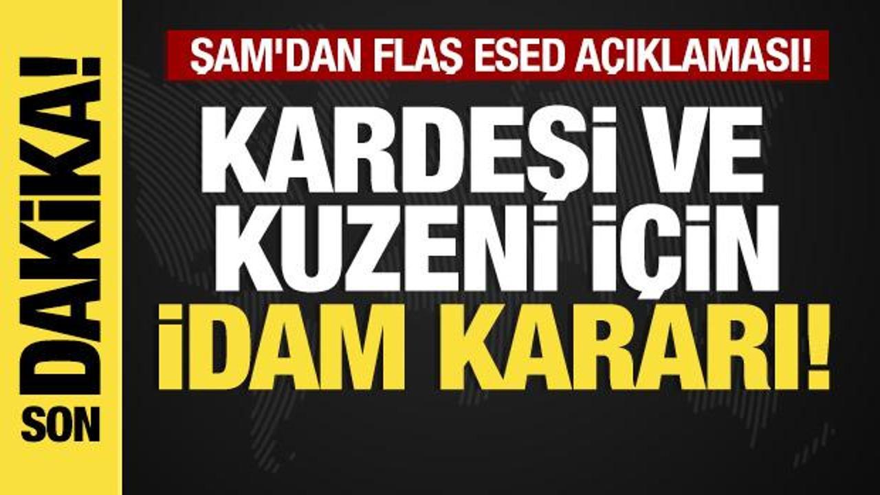 Son dakika... Şam'dan flaş Esed açıklaması! Kardeşi ve kuzeni için idam kararı!