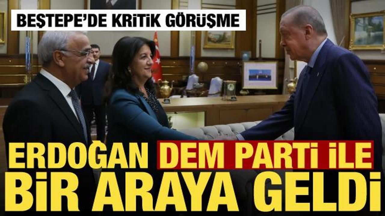 Erdoğan, DEM Parti heyetini kabul etti! Görüşme 1 saat 40 dakika sürdü