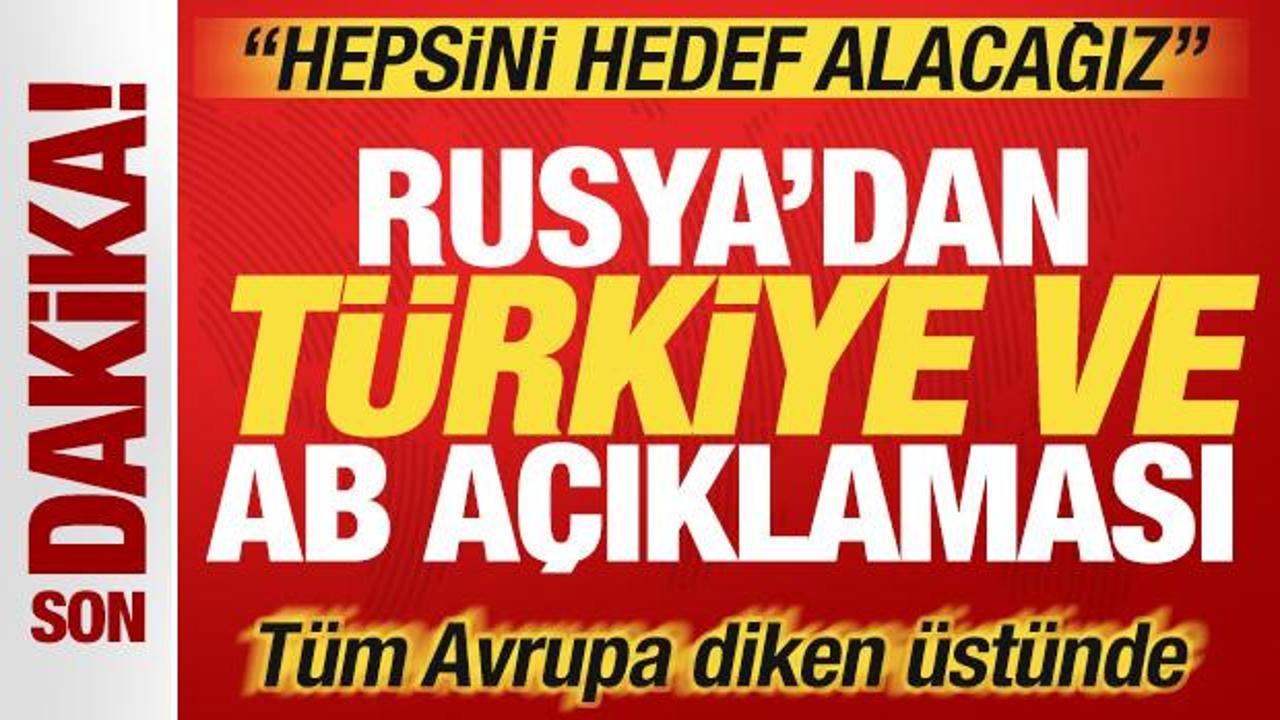 Rusya'dan son dakika Türkiye açıklaması! Tüm Avrupa diken üstünde: Hepsini hedef alacağız!