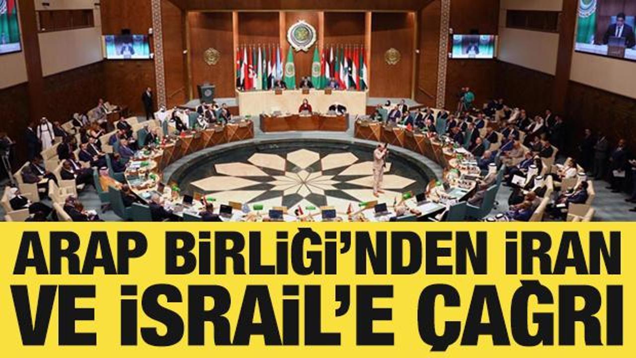 Arap Birliği'nden İran ve İsrail'e çağrı