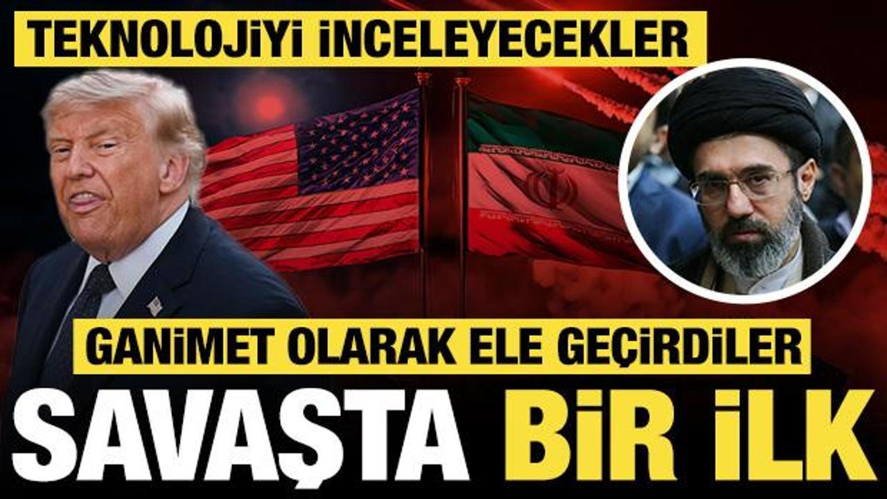 İran - ABD savaşında bir ilk: 'Ganimet' olarak ele geçirdiler, teknolojiyi inceleyecekler
