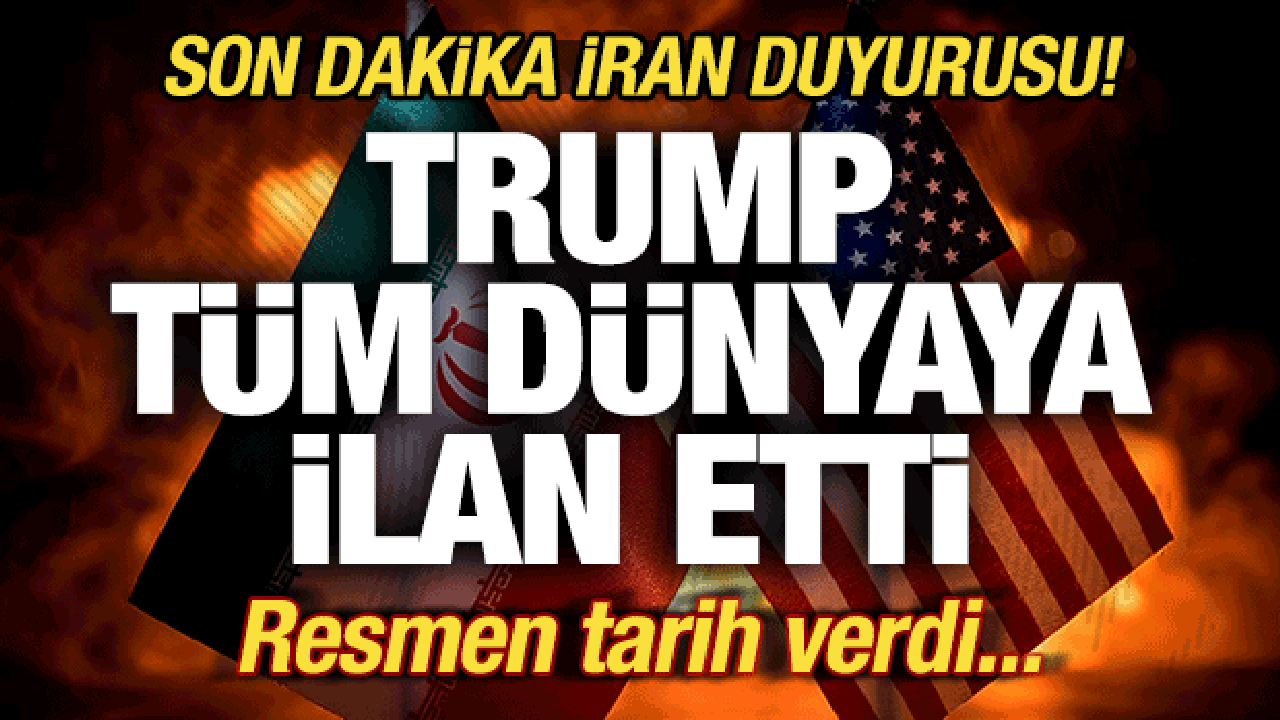 Trump tüm dünyaya ilan etti! Son dakika İran duyurusu! Tarih verdi