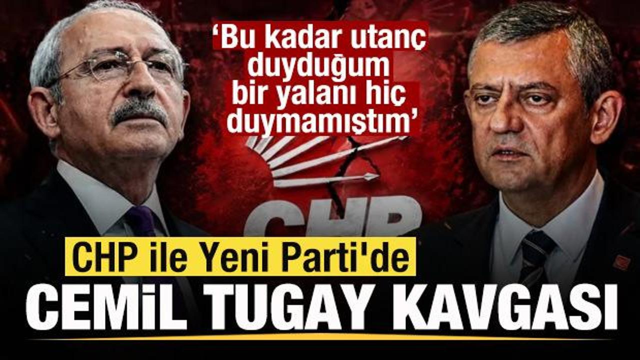 CHP ile Yeni Parti'de Cemil Tugay kavgası! Özgür Özel ve Kılıçdaroğlu'ndan restleşmeler