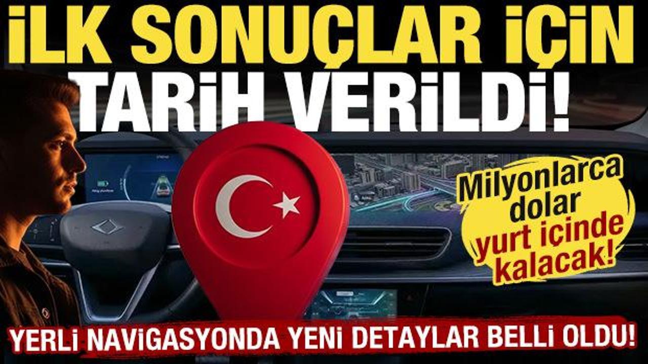 Yerli navigasyon geliyor: Milyonlarca dolar yurt içinde kalacak! Şimdiden tarih verildi